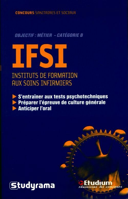 Livrenpoche : IFSI instituts de formation aux soins infirmiers. Objectif métier, catégorie B - Annabelle Guillemard - Livre