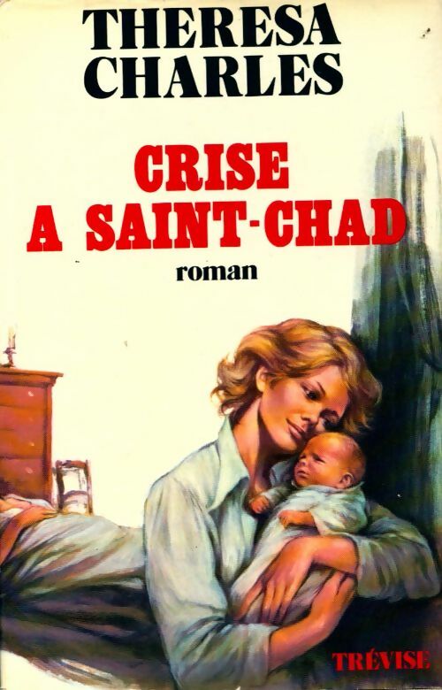 Livrenpoche : Crise à Saint-Chad - Thérésa Charles - Livre