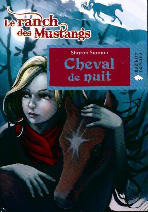 Livrenpoche : Le ranch des mustangs Tome IV : Cheval de nuit - Sharon Siamon - Livre