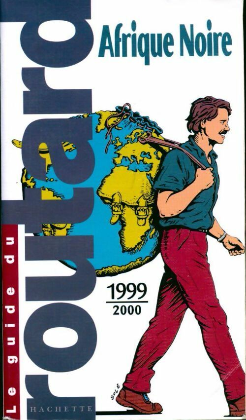 Afrique noire 1999-2000 - Collectif -  Le guide du routard - Livre