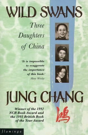 Wild swans. Three daughters of china - Jung Chang -  Flamingo  - Livre