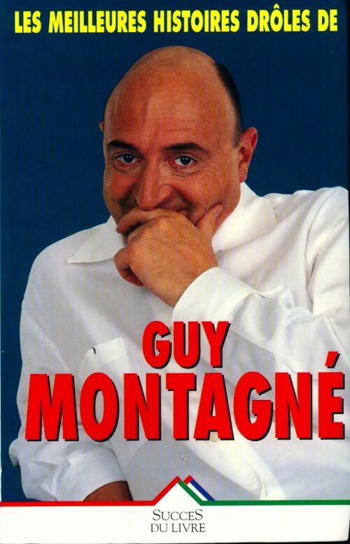 Les meilleures histoires drôles - Guy Montagné -  Succès du livre - Livre