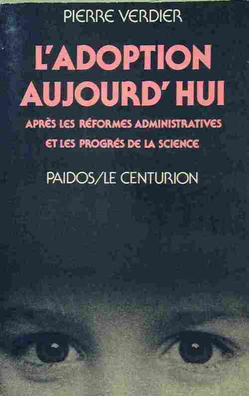 Livrenpoche : L'adoption aujourd'hui - Pierre Verdier - Livre