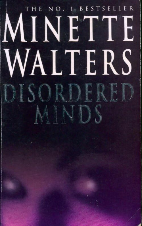 Disordered minds - Minette Walters -  Pan Books - Livre