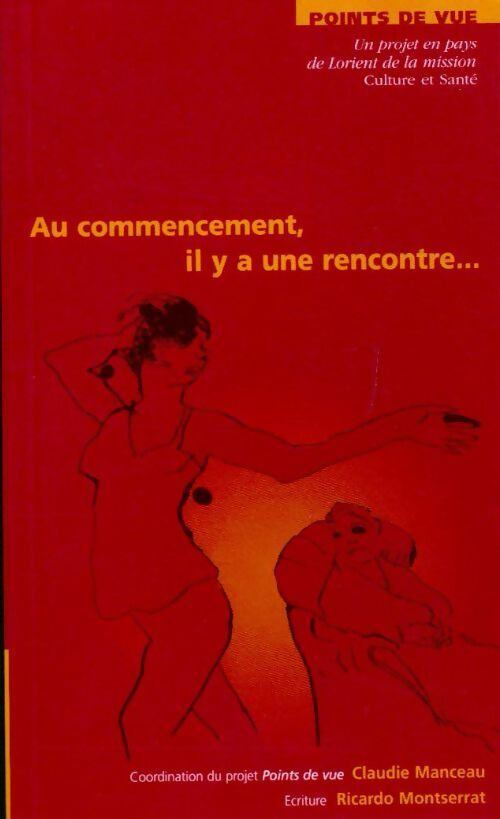 Livrenpoche : Au commencement, il y a une rencontre... - Collectif - Livre