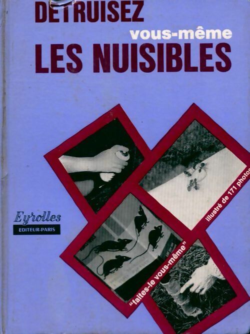Livrenpoche : Détruisez vous-même les nuisibles et protégez-vous des oiseaux - Pierre Auguste - Livre
