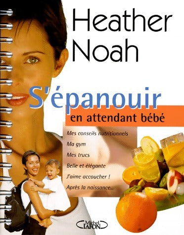 Livrenpoche : S'épanouir en attendant bébé - Heather Noah - Livre