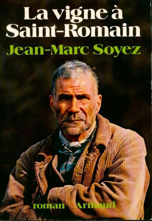 Livrenpoche : La vigne à Saint-Romain - Jean-Marc Soyez - Livre