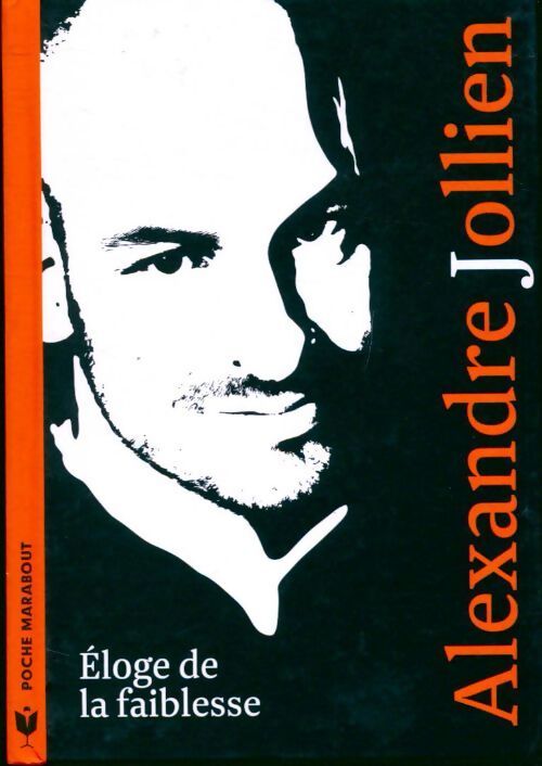 Livrenpoche : Eloge de la faiblesse - Alexandre Jollien - Livre
