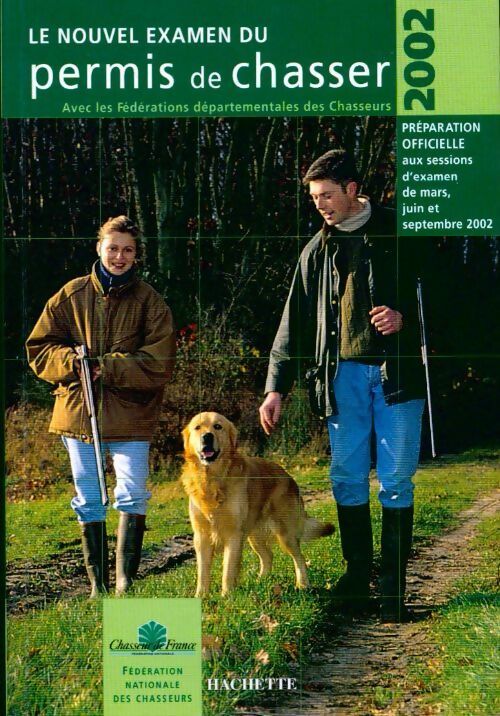 Livrenpoche : Le nouvel examen du permis de chasser 2002 - Collectif - Livre