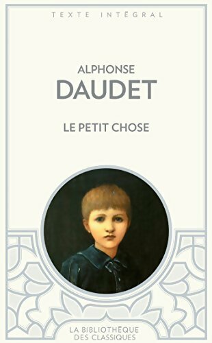 Livrenpoche : Le petit chose - Alphonse Daudet - Livre