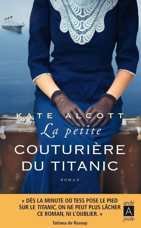 Livrenpoche : La petite couturière du Titanic - Kate Alcott - Livre