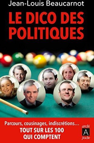 Le dico des politiques - Jean-Louis Beaucarnot - Livre