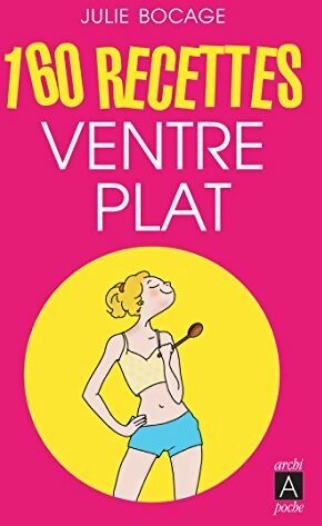 Livrenpoche : 160 recettes ventre plat - Julie Bocage - Livre