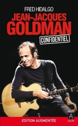 Jean-Jacques Goldman confidentiel - Fred Hidalgo - Livre