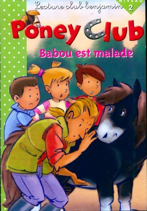 Livrenpoche : Poney Club : Babou est malade - Marie-Renée Guilloret - Livre
