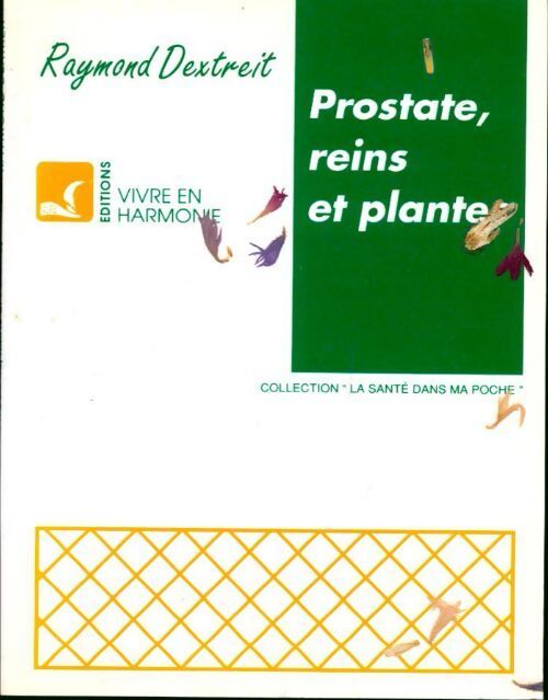 Livrenpoche : Prostates, reins et plantes - Raymond Dextreit - Livre