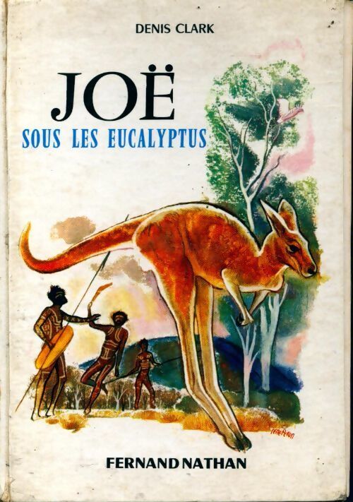 Joë sous les eucalyptus - Denis Clark - Livre