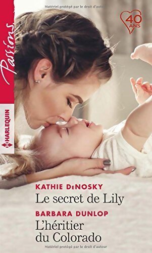 Livrenpoche : Le secret de Lily / L'héritier du Colorado - Kathie DeNosky, Barbara Dunlop - Livre