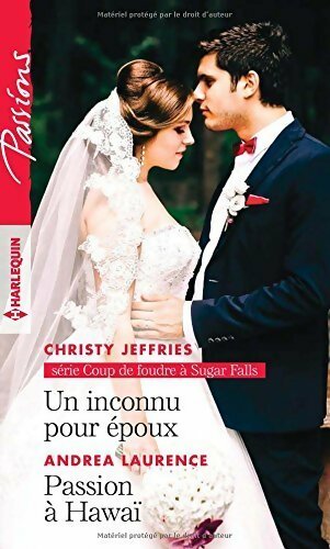 Livrenpoche : Un inconnu pour époux / Passion à Hawaï - Andrea Laurence, Christy Jeffries - Livre