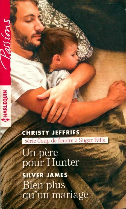 Livrenpoche : Un père pour Hunter / Bien plus qu'un mariage - Christy Jeffries - Livre
