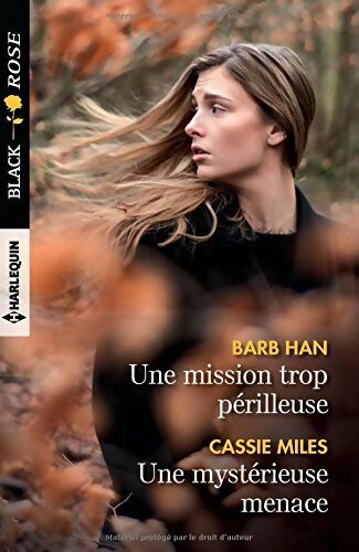 Livrenpoche : Une mission trop périlleuse / Une mystérieuse menace - Barb Han - Livre