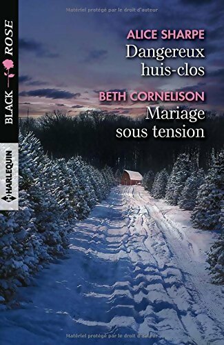 Livrenpoche : Dangereux huis-clos / Mariage sous tension - Alice Sharpe, Beth Cornelison - Livre