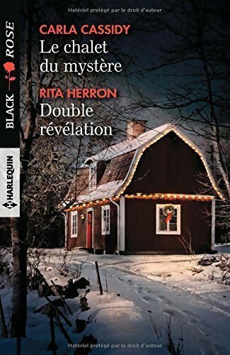 Livrenpoche : Le chalet du mystère / Double révélation - Carla Cassidy, Rita Herron - Livre