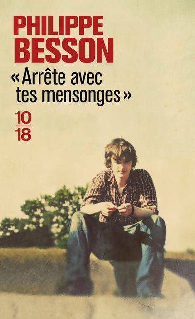 Livrenpoche : Arrête avec tes mensonges - Philippe Besson - Livre