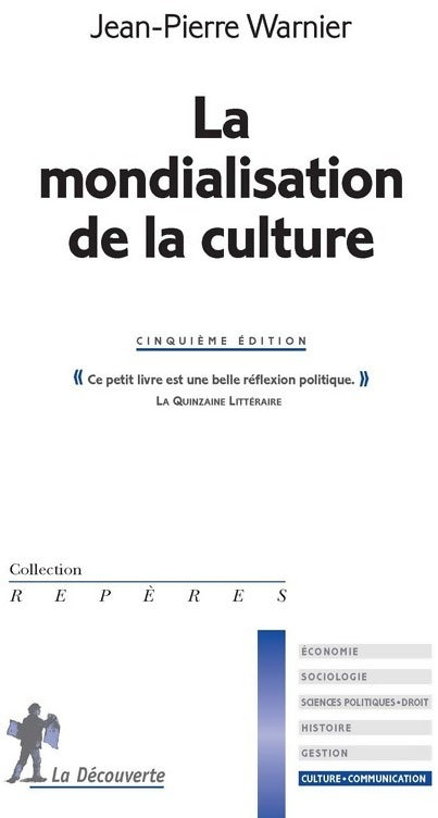 La mondialisation de la culture - Jean-Pierre Warnier - Livre