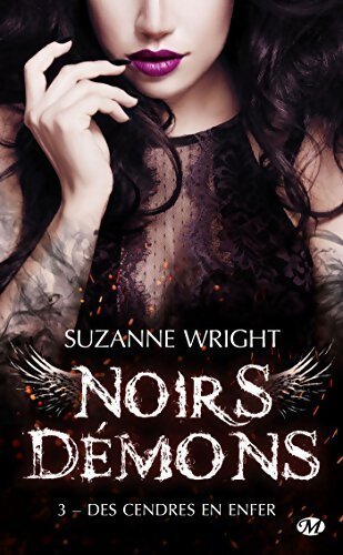 Noirs démons Tome III : Des cendres en enfer - Suzanne Wright - Livre