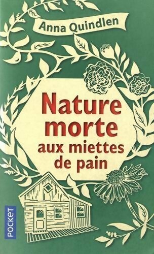 Livrenpoche : Nature morte aux miettes de pain - Anna Quindlen - Livre