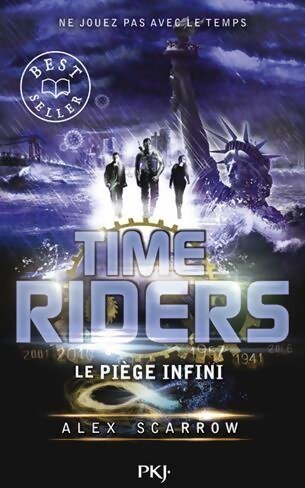 Livrenpoche : Time riders Tome IX : Le piège infini - Alex Scarrow - Livre