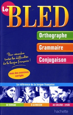 Livrenpoche : Le Bled. Orthographe / Grammaire / Conjugaison - Collectif - Livre
