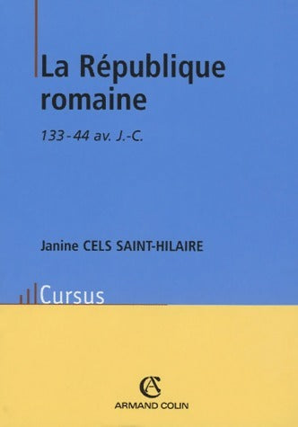 Livrenpoche : La République romaine. 133-44 av. J.-C. - Janine Cels Saint-Hilaire - Livre