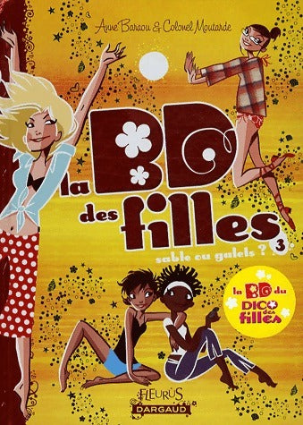 Livrenpoche : La BD des filles Tome III : Sable ou galets ? - Anne Baraou - Livre
