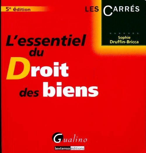 Livrenpoche : L'essentiel du droit des biens - Sophie Druffin-Bricca - Livre