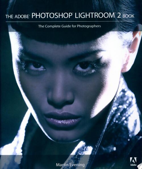 Livrenpoche : The Adobe Photoshop Lightroom 2 Book - Martin Evening - Livre