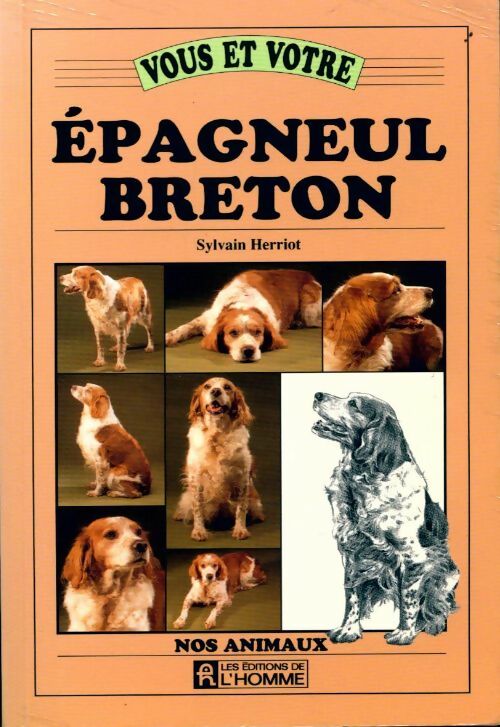 Livrenpoche : Vous et votre épagneul breton - Sylvain Herriot - Livre