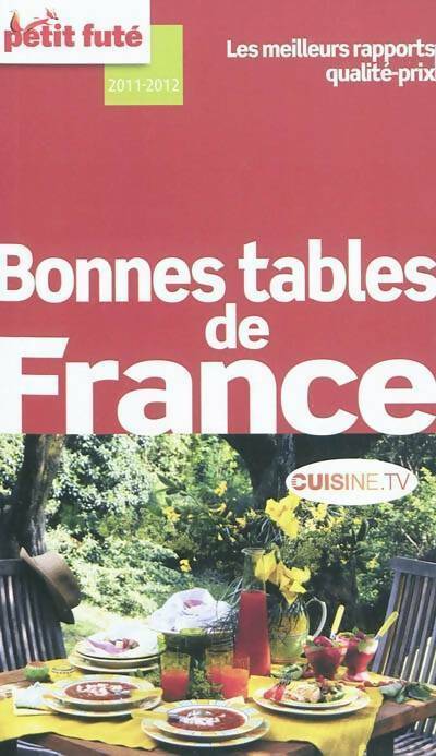 Bonnes tables de France 2011-2012 - Collectif -  Le Petit Futé - Livre