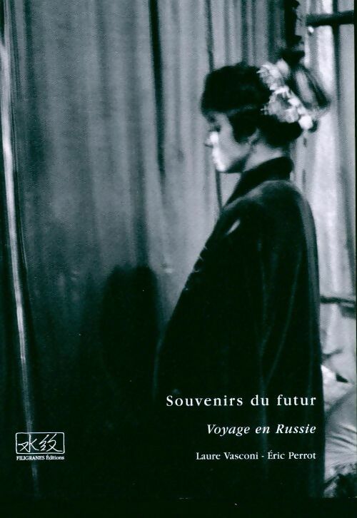 Livrenpoche : Souvenirs du futur. Voyage en russie - Eric Perrot - Livre