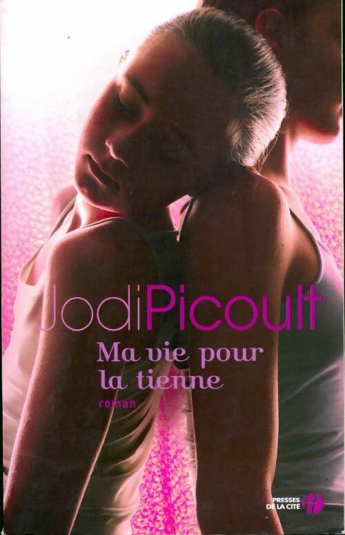 Livrenpoche : Ma vie pour la tienne - Jodi Picoult - Livre