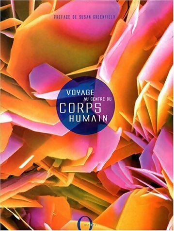 Livrenpoche : Voyage au centre du corps humain - Susan Greenfield - Livre
