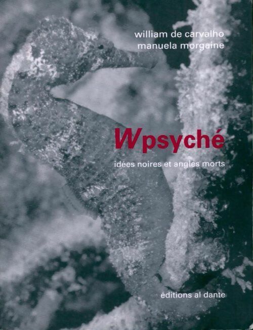 Livrenpoche : Wpsyché. Idées noires et angles morts - Manuela Morgaine - Livre