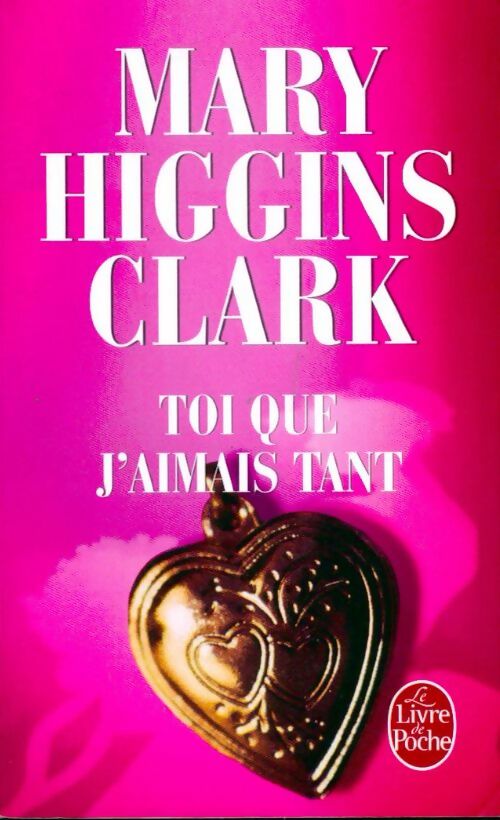 Livrenpoche : Toi que j'aimais tant - Mary Higgins Clark - Livre