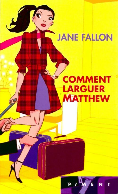 Livrenpoche : Comment larguer Matthew - Jane Fallon - Livre