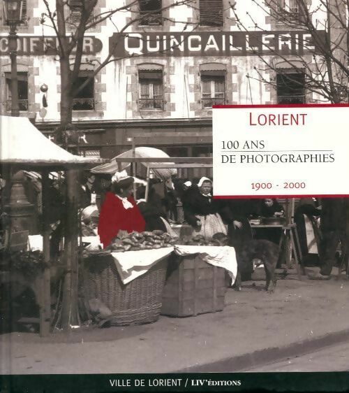 Livrenpoche : Lorient. 100 ans de photographie - Collectif - Livre
