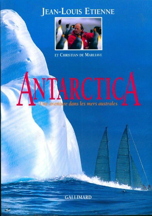 Livrenpoche : Antarctica : Une aventure dans les mers australes - Jean-Louis Etienne - Livre