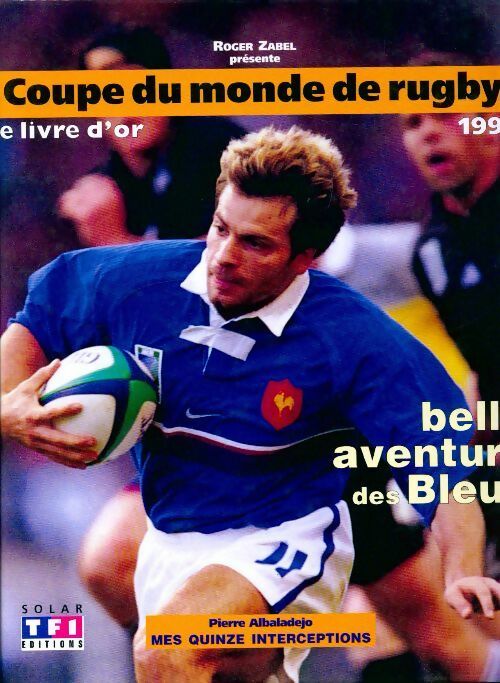 Livrenpoche : Coupe du monde de rugby 1999 - Roger Zabel - Livre