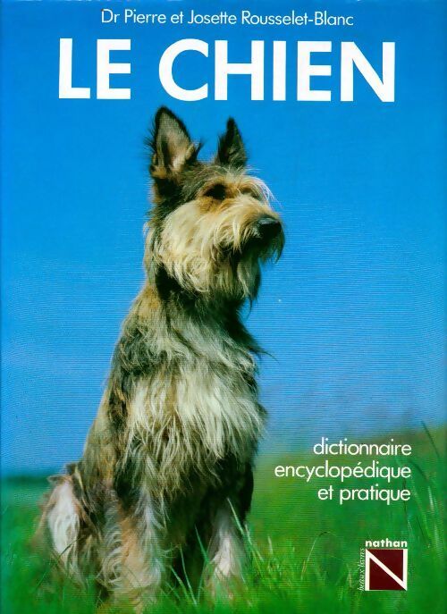 Dictionnaire des chiens - Josette Rousselet-Blanc -  Nathan GF - Livre